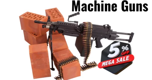 Machine Guns / Sub Machine Guns / Light Machine Guns