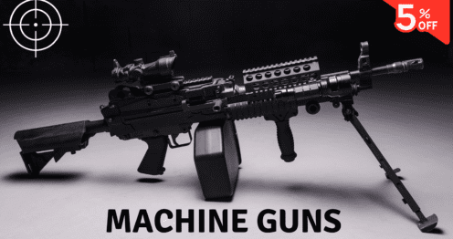 machine guns