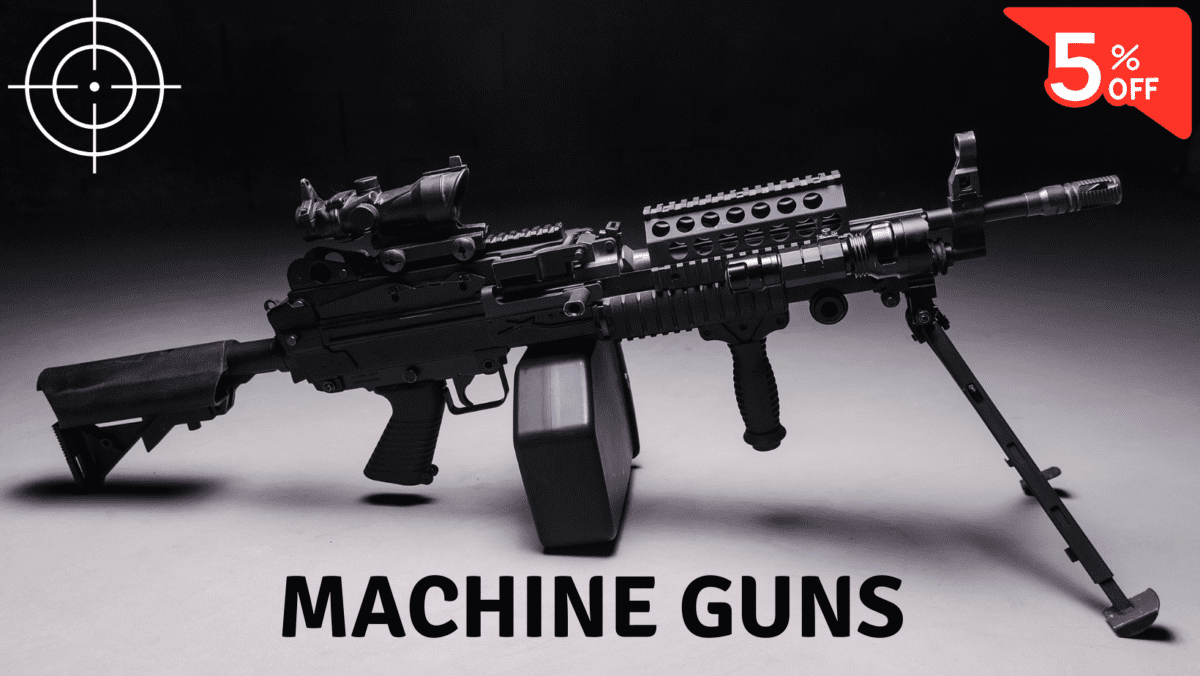 machine guns